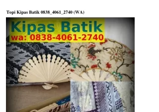 Topi Kipas Batik O8З8-ㄐOϬ1-ᒿᜪㄐO(WA)