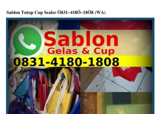 Sablon Tutup Cup Sealer Ô8౩1-Կ18Ô-18Ô8[WhatsApp]
