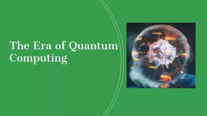 the era of quantum computing