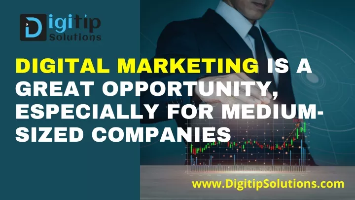 digital marketing is a great opportunity