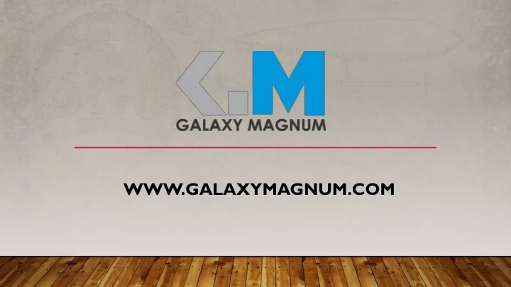 www galaxymagnum com