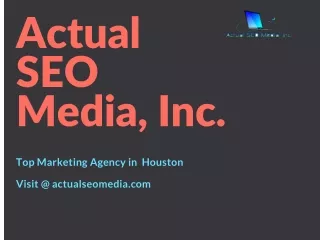 SEO Houston - Actual SEO Media, Inc.