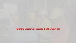 rotating equipment service other services