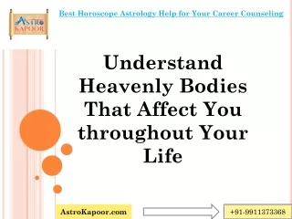 Understand Heavenly Bodies That Affect You throughout Your Life