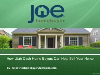 How Utah Cash Home Buyers Can Help Sell Your Home