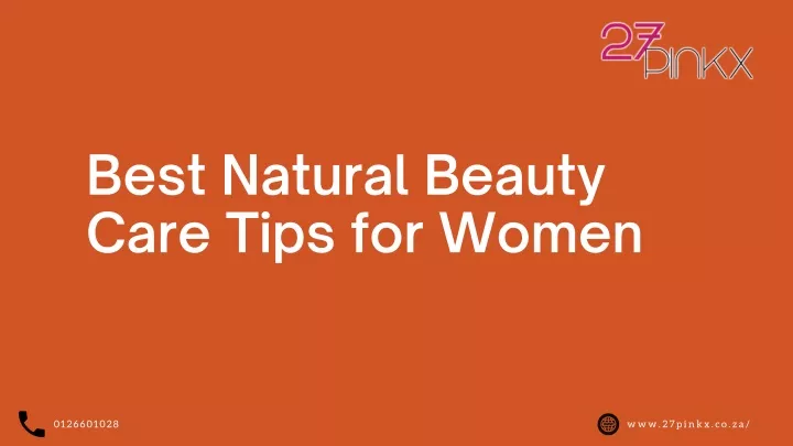 best natural beauty care tips for women