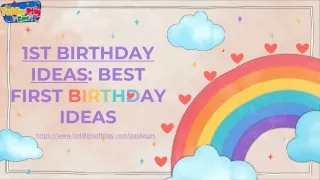1st Birthday Ideas: Best First Birthday Ideas