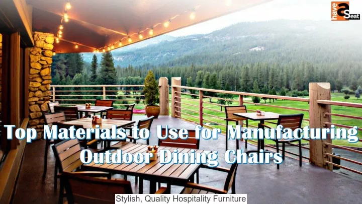 top materials to use for manufacturing outdoor