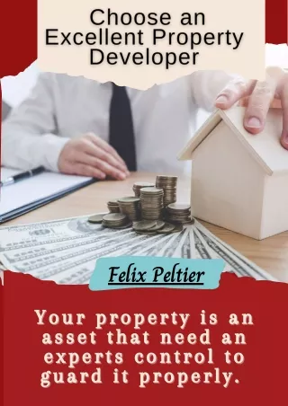 Felix Peltier - Choose an Excellent Property Developer