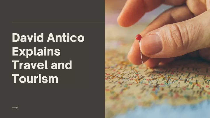 david antico explains travel and tourism