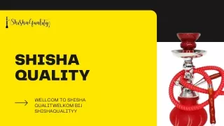 Shisha Quality PPT