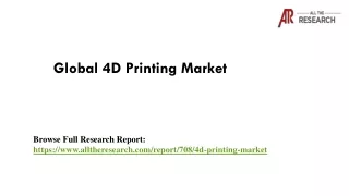4D Printing Market: Global Forecasts 2016 to 2026