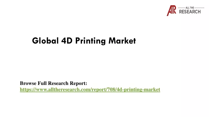 global 4d printing market