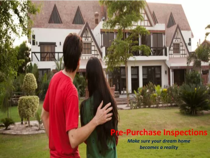 pre purchase inspections make sure your dream