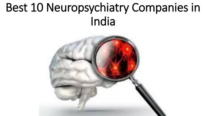 best 10 neuropsychiatry companies in india
