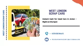 Instant Cash for Used Cars in Acton – Right on the Spot