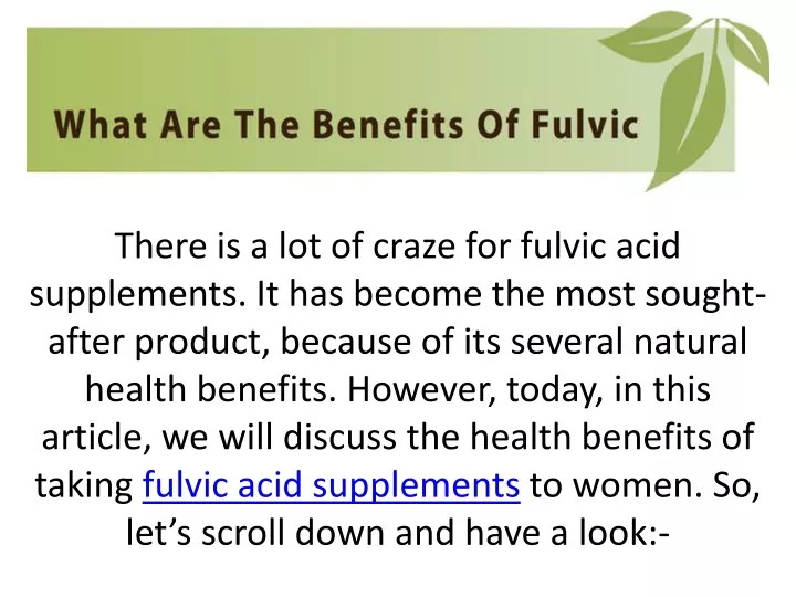 there is a lot of craze for fulvic acid