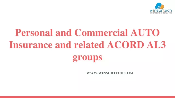 personal and commercial auto insurance and related acord a l3 groups