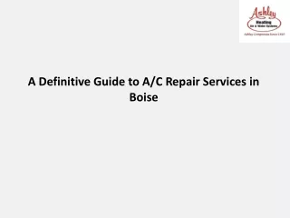 a definitive guide to a c repair services in boise