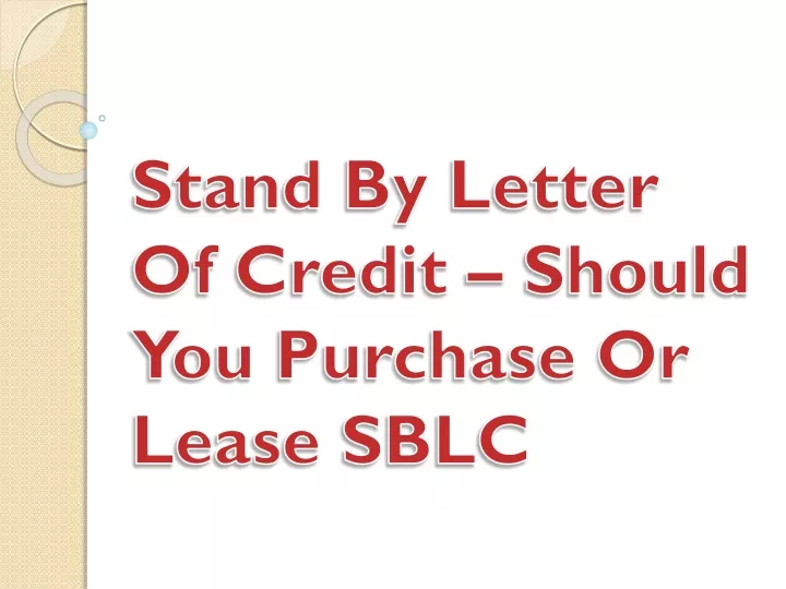 stand by letter of credit should you purchase or lease sblc