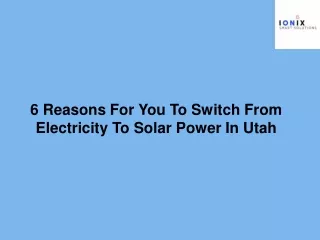 6 Reasons For You To Switch From Electricity To Solar Power In Utah