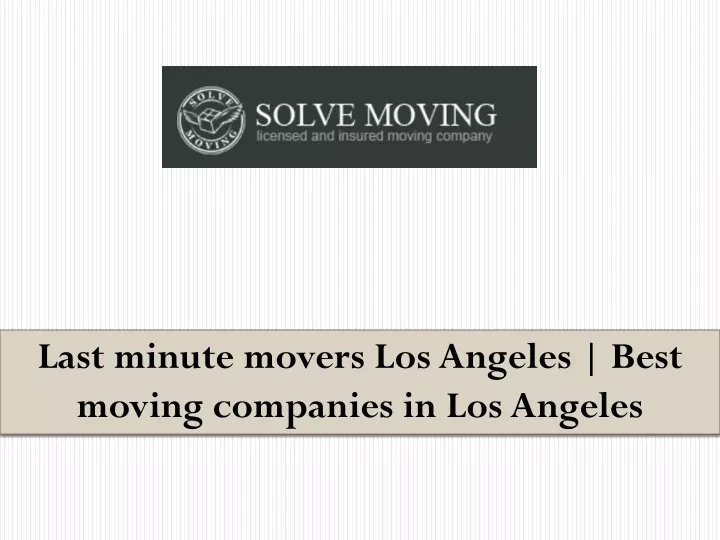 last minute movers los angeles best moving