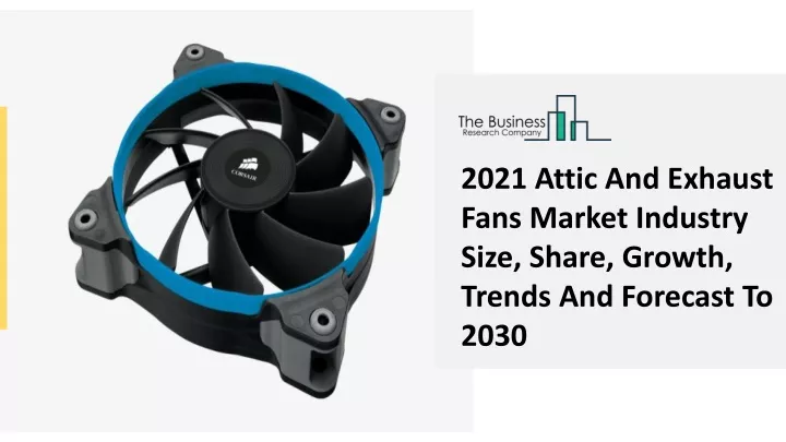 2021 attic and exhaust fans market industry size