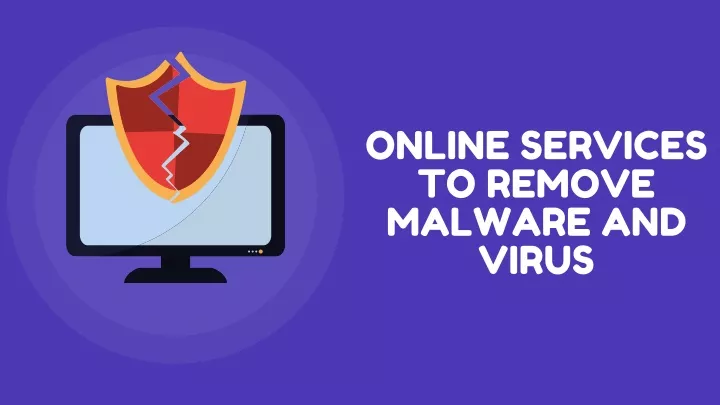 online services to remove malware and virus