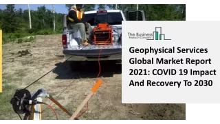 Geophysical Services Global Market Report 2021 COVID 19 Impact And Recovery To 2030