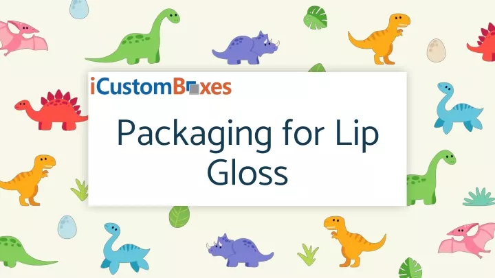 packaging for lip gloss