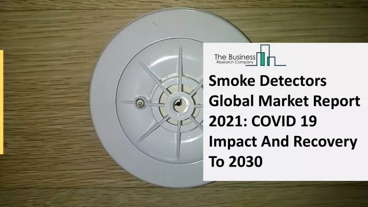 smoke detectors global market report 2021 covid