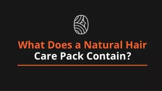What does a natural hair care pack contain?