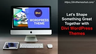 Let’s Shape Something Great Together with Divi WordPress Themes