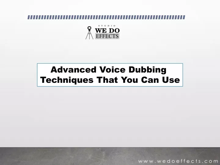 advanced voice dubbing techniques that you can use