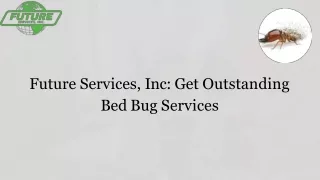 future services inc get outstanding bed bug services