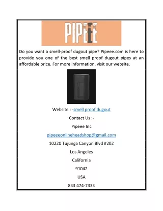 do you want a smell proof dugout pipe pipeee