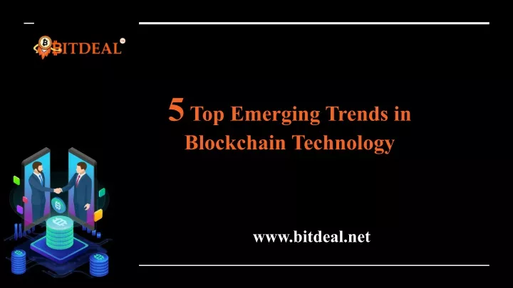 5 top emerging trends in blockchain technology