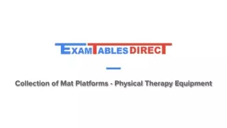 Collection of Mat Platforms - Physical Therapy Equipment - ExamTablesDirect