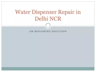 Water Dispenser Repair in Delhi NCR