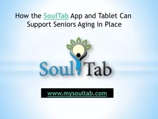 How the SoulTab App and Tablet Can Support Seniors Aging in Place