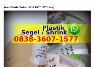 Jenis Plastik Shrink Ö8З8.ЗϬÖ7.1577[WA]