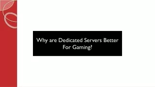 why are dedicated servers better for gaming