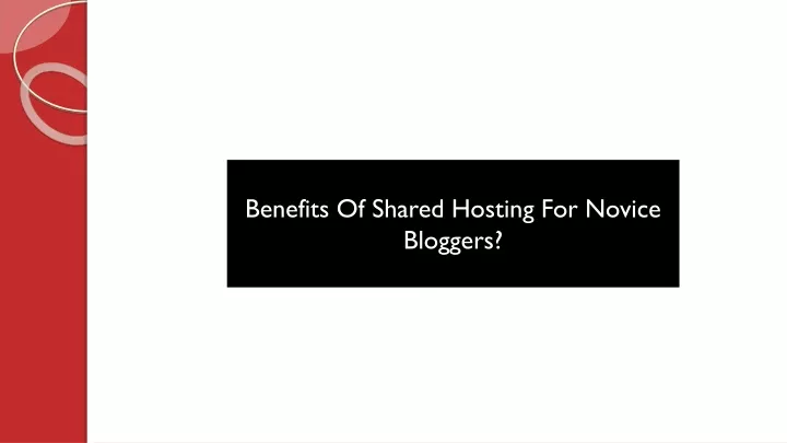 benefits of shared hosting for novice bloggers