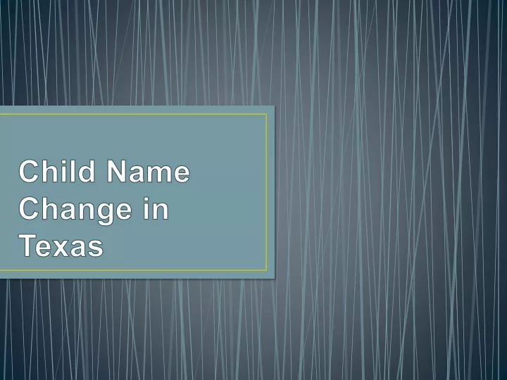 child name change in texas