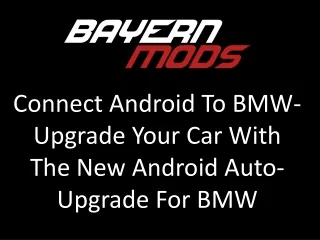 Connect Android To BMW- Upgrade Your Car With The New Android Auto-Upgrade For BMW