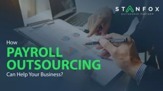 How Payroll Outsourcing Can Help Your Business.
