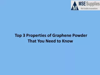 Top 3 Properties of Graphene Powder That You Need to Know