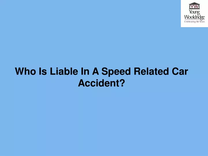 who is liable in a speed related car accident