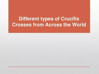 different types of crucifix crosses from across the world