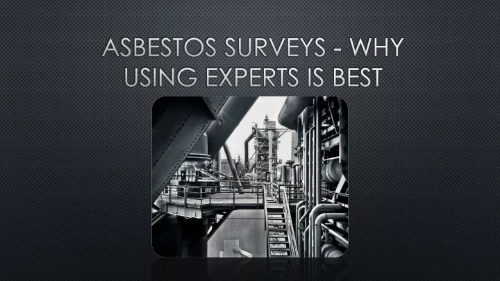 asbestos surveys why using experts is best